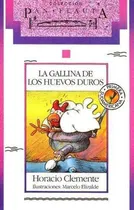 Comprar La Gallina De Los Huevos Duros, De Horacio Clemente. Editorial Sudamericana En Español