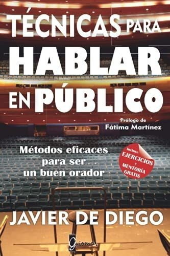 Tecnicas Para Hablar En Publico Metodos Eficaces..., de de Diego, Jav. Editorial Guiomar Ediciones en español