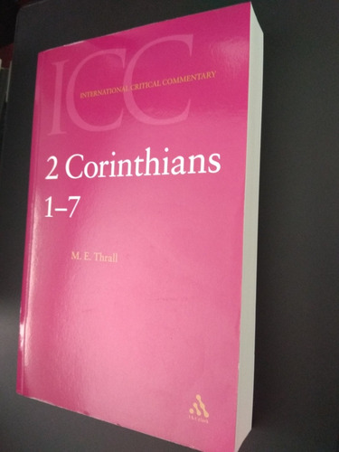 2 Corinthians 1-7. International Critical Commentary. Thrall