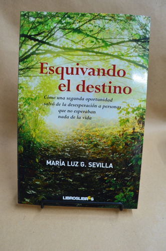 Esquivando El Destino. María Luz Sevilla. Libroslibres.  /s