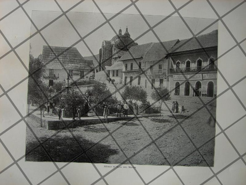 Grabado Antiguo Zocalo En Real Del Monte, Hgo 1897