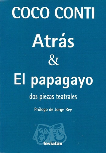 Atras Y El Papagayo - Coco Conti, de Coco ti. Editorial Leviatán en español