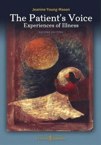 The Patient's Voice Experiences Of Illness, 2nd Edition, De Dr Jeanine Young-mason. Editorial F Davis Company, Tapa Blanda En Inglés