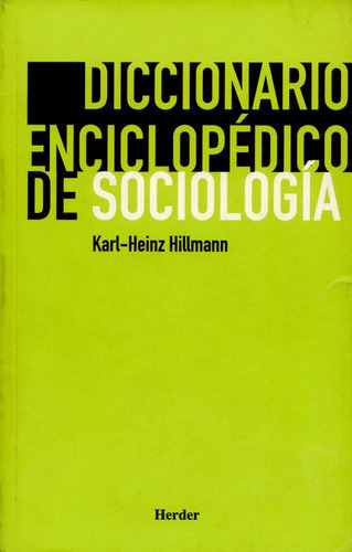 Diccionario Enciclopedico De Sociologia, De Hillman, Karl Heinz. Editorial Herder, Tapa Blanda, Edición 1 En Español, 2005