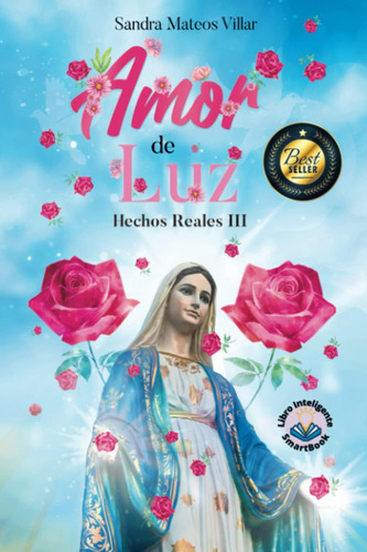 Libro: Amor De Luz: Hechos Reales Iii (spanish Edition)