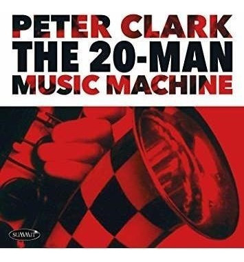 Clark Peter 20-man Music Machine Usa Import Cd