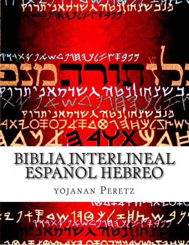Libro: Biblia Interlineal Español Hebreo: Para Leer En Hebre