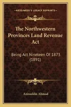 Comprar Libro The Northwestern Provinces Land Revenue Act : Being...