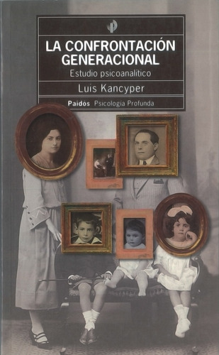 Luis Kancyper, La Confrontación Generacional 