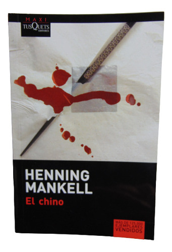 Adp El Chino Henning Mankell / Ed. Tusquets 2014 Bs. As.