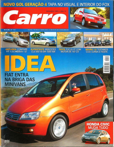 Pr Carro 143 * Gol G4 * Idea * Civic * Fit * Meriva * Focus