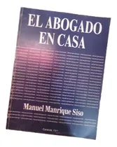 Comprar Libro El Abogado En Casa Manuel Manrique Siso 4ta Ed 