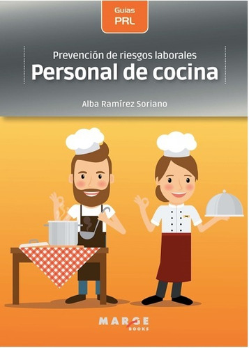 Libro Técnico Prevención Riesgos Laborales Personal D Cocina, De Alba Ramírez Soriano. Editorial Alfaomega Grupo Editor, Tapa Blanda, Edición 2019 En Castellano