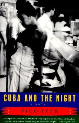 Libro Cuba And The Night - Pico Iyer