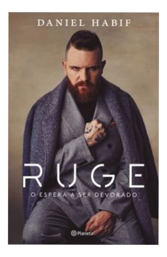 Libro Ruge, O Espera A Ser Devorado. Daniel Habif.