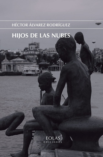 Libro Hijos De Las Nubes - Alvarez Rodriguez, Hector