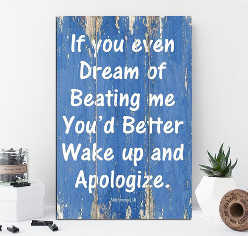 Cuadro 40x60cm Muhammad Ali Wake Up & Apologize Frase M1