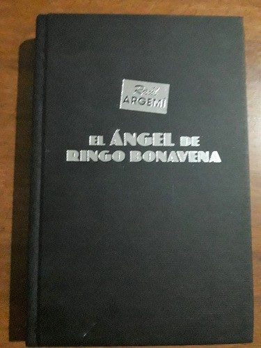 El Ángel De Ringo Bonavena - Raul Argemi (ltc)
