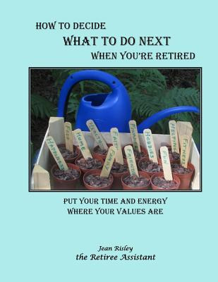 Libro How To Decide What To Do Next When You're Retired: ...