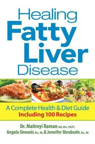 Book : Healing Fatty Liver Disease A Complete Health And...