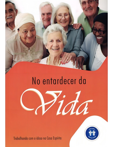 No Entardecer Da Vida: Não Aplica, De : Comissão De Caridade. Série Não Aplica, Vol. Não Aplica. Editora Auta De Souza, Capa Mole, Edição Não Aplica Em Português, 2015