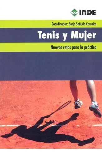 Tenis Y Mujer . Nuevos Retos Para La Practica