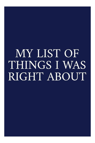 Libro: My List Of Things I Was Right About: A Funny Office H