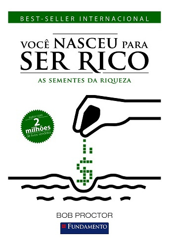 Livro Você Nasceu Para Ser Rico - As Sementes Da Riqueza