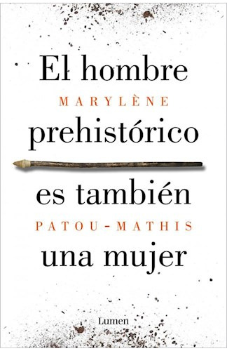 Libro El Hombre Prehistorico Es Tambien Una Mujer De Marylen