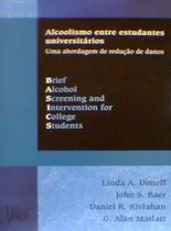 Comprar Livro Alcoolismo Entre Estudantes Universitários - Linda A. Dimeff E Outros [2002]