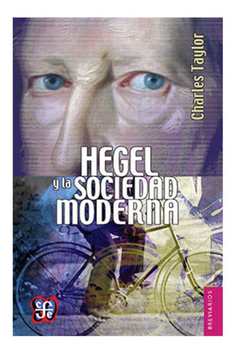 Hegel Y La Sociedad Moderna. Charles Taylor
