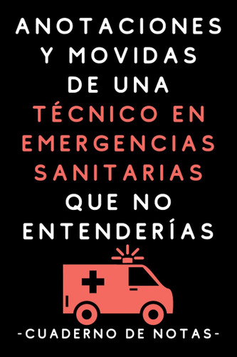 Libro: Anotaciones Y Movidas De Una Técnico En Emergencias S