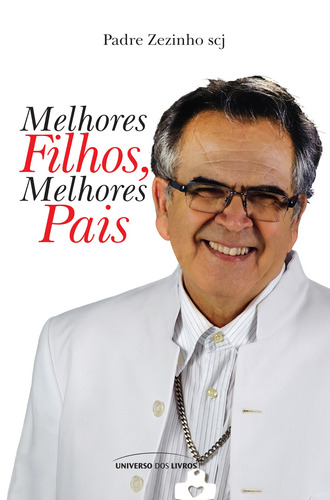 Melhores filhos, melhores pais - Pocket, de Padre Zezinho. Universo dos Livros Editora LTDA, capa mole em português, 2014