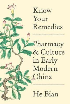 Libro Know Your Remedies : Pharmacy And Culture In Early ...
