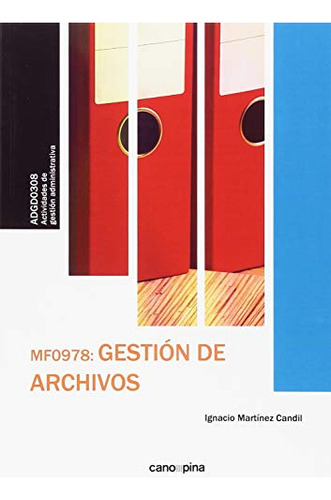 Libro Gestión De Archivos De Ignacio Martínez Candil Ed: 1