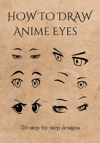 Libro: Cómo Dibujar Ojos De Anime: Un Paso A Paso Simple Y F