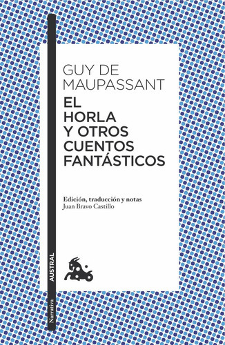 El Horla Y Otros Cuentos Fantãâ¡sticos, De Maupassant, Guy De. Editorial Austral, Tapa Blanda En Español