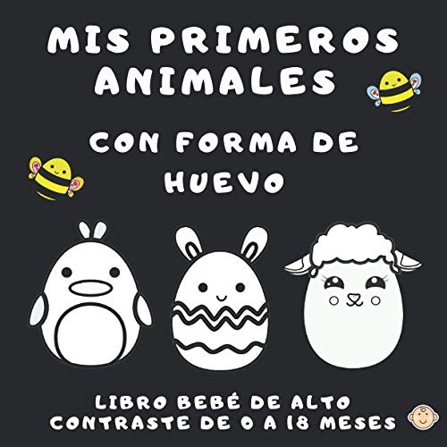 Libro : Mis Primeros Animales Con Forma De Huevo Libro De..