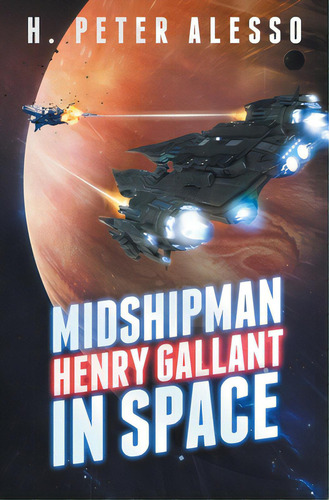 Midshipman Henry Gallant In Space, De Alesso, H. Peter. Editorial Createspace, Tapa Blanda En Inglés