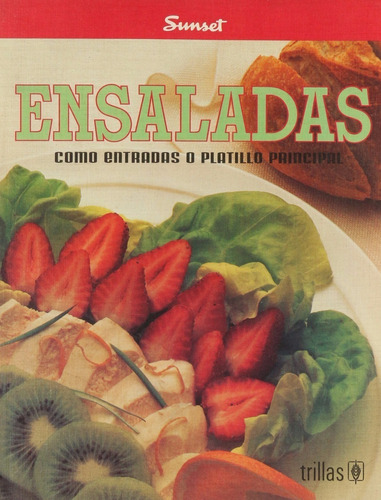 Ensaladas Como Entradas O Platillos Editorial Trillas