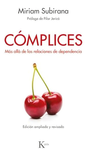 Cómplices (más Allá De Las Relaciones De Depende. Envio Gra