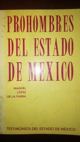 Prohombres Del Estado De Mexico Biografias Libro