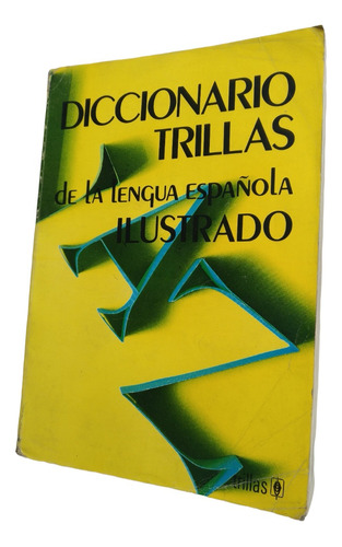 Diccionario Trillas De La Lengua Española. Ilustrado