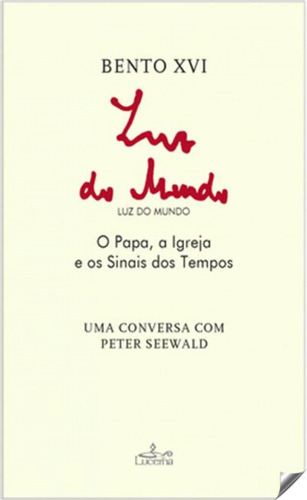 Libro Luz Do Mundo - Bento Xvi