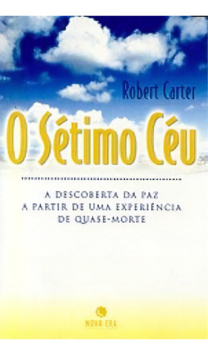 O Sétimo Céu, De Robert Carter. Editora Nova Era, Capa Mole Em Português