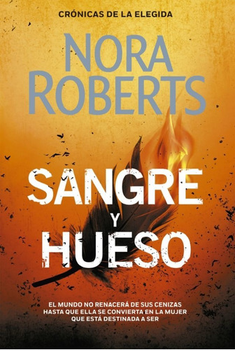 Sangre Y Hueso - Cronicas De La Elegida 2 - Nora Roberts
