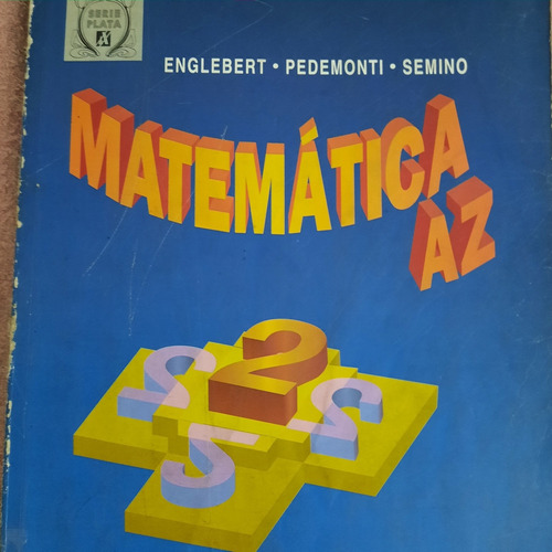 Matemática 2 Serie Plata/ed Az/englebert-pedemonti-semino(im