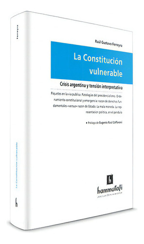 La Constitución vulnerable, de Ferreyra, Raul Gustavo. Editorial Hammurabi en español