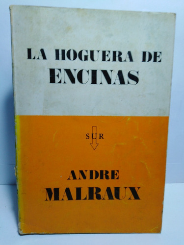 La Hoguera De Encinas - Andre Malraux