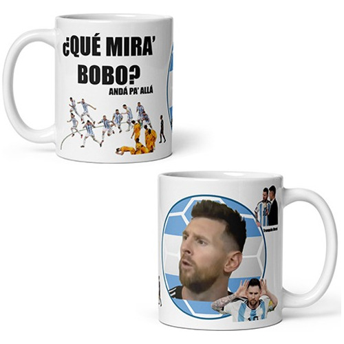 Taza De Cafe Cerámica Messi ¿que Miras Bobo? Qatar 2022